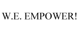W.E. EMPOWER! trademark