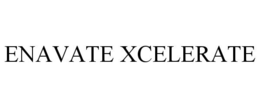 ENAVATE XCELERATE trademark