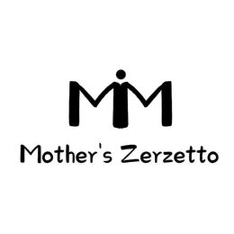 MM MOTHER'S ZERZETTO trademark