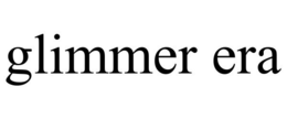 GLIMMER ERA trademark