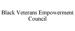BLACK VETERANS EMPOWERMENT COUNCIL trademark