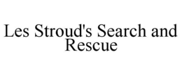 LES STROUD'S SEARCH AND RESCUE trademark