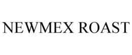NEWMEX ROAST trademark