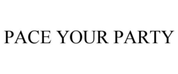 PACE YOUR PARTY trademark