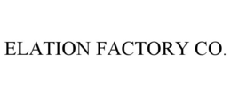 ELATION FACTORY CO. trademark