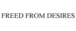 FREED FROM DESIRES trademark