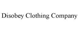 DISOBEY CLOTHING COMPANY trademark