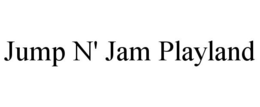 JUMP N' JAM PLAYLAND trademark