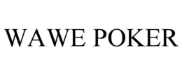 WAWE POKER trademark