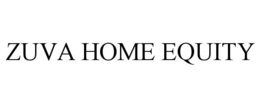 ZUVA HOME EQUITY trademark