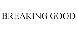 BREAKING GOOD trademark