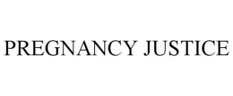PREGNANCY JUSTICE trademark