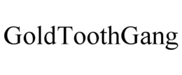 GOLDTOOTHGANG trademark
