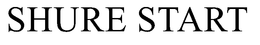 SHURE START trademark