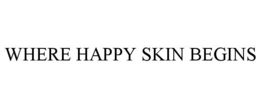 WHERE HAPPY SKIN BEGINS trademark