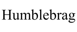 HUMBLEBRAG trademark