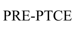 PRE-PTCE trademark