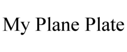 MY PLANE PLATE trademark