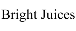 BRIGHT JUICES trademark