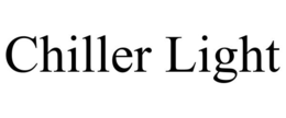 CHILLER LIGHT trademark