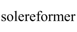SOLEREFORMER trademark
