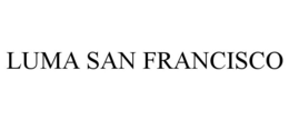 LUMA SAN FRANCISCO trademark