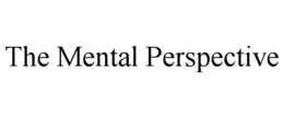 THE MENTAL PERSPECTIVE trademark