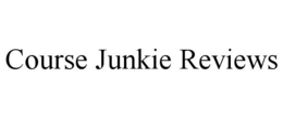 COURSE JUNKIE REVIEWS trademark