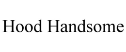 HOOD HANDSOME trademark