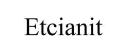ETCIANIT trademark