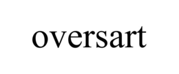 OVERSART trademark
