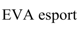 EVA ESPORT trademark