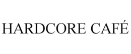 HARDCORE CAFÉ trademark