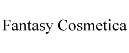FANTASY COSMETICA trademark