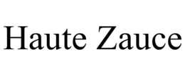HAUTE ZAUCE trademark