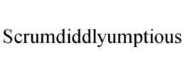 SCRUMDIDDLYUMPTIOUS trademark