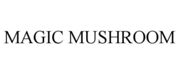 MAGIC MUSHROOM trademark