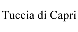 TUCCIA DI CAPRI trademark