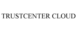 TRUSTCENTER CLOUD trademark