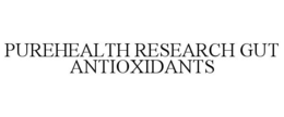 PUREHEALTH RESEARCH GUT ANTIOXIDANTS trademark