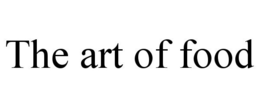 THE ART OF FOOD trademark