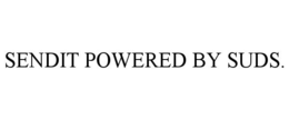 SENDIT POWERED BY SUDS. trademark