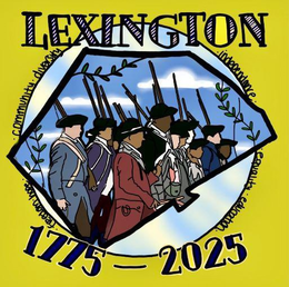 LEXINGTON · FREEDOM · HOPE · COMMUNITY · DIVERSITY · INDEPENDENCE · EQUITY · EDUCATION 1775-2025 trademark
