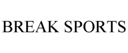 BREAK SPORTS trademark