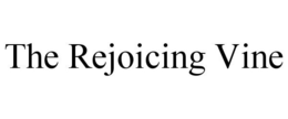 THE REJOICING VINE trademark