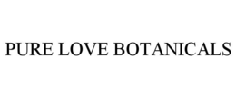 PURE LOVE BOTANICALS trademark