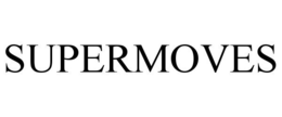 SUPERMOVES trademark