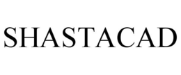SHASTACAD trademark