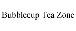 BUBBLECUP TEA ZONE trademark