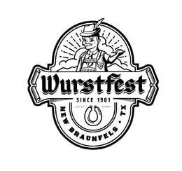 WURSTFEST SINCE 1961 NEW BRAUNFELS TX trademark